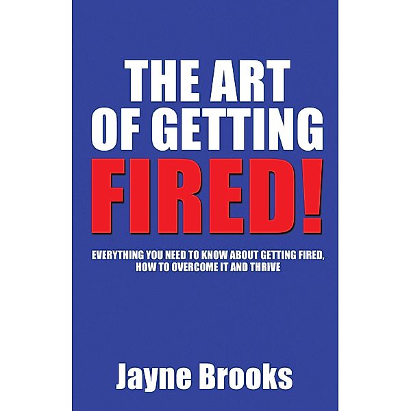 The Art of Getting Fired, Jayne Brooks