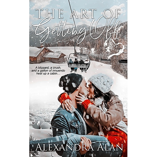 The Art of Getting Off / Totally Bound Publishing, Alexandra Alan