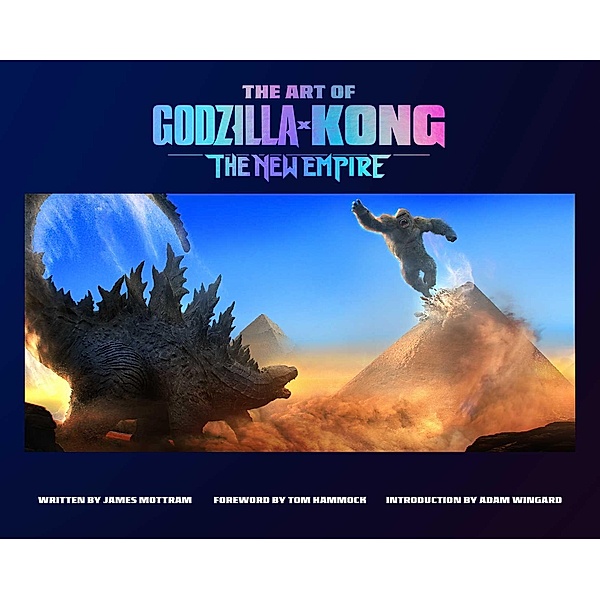The Art of Godzilla x Kong: The New Empire, Insight Editions