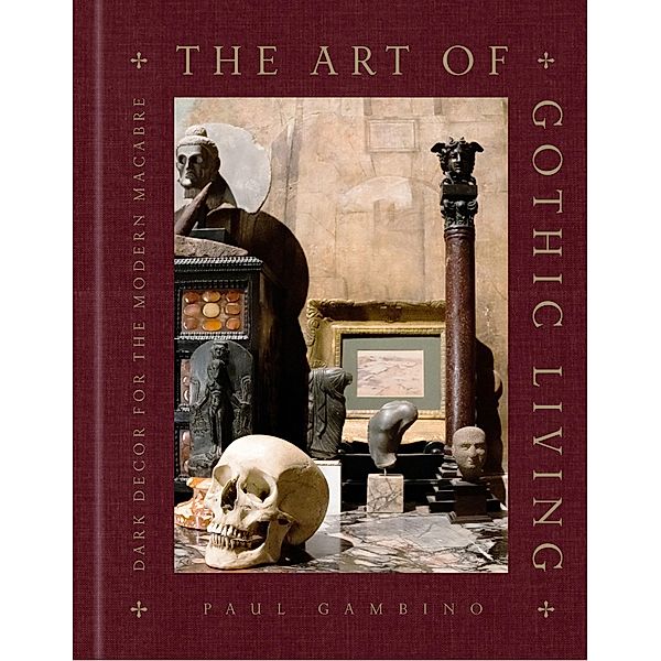 The Art of Gothic Living, Paul Gambino