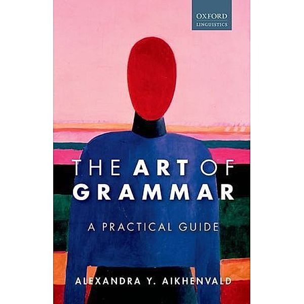 The Art of Grammar, Alexandra Y. Aikhenvald