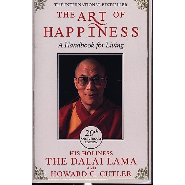 The Art of Happiness - 20th Anniversary Edition, Dalai Lama XIV., Howard C. Cutler