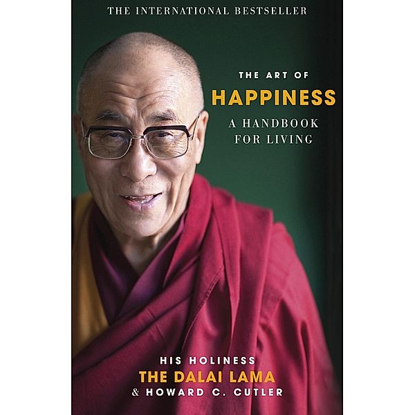 The Art of Happiness, The Dalai Lama, Howard C. Cutler, Dalai Lama, Howard Cutler