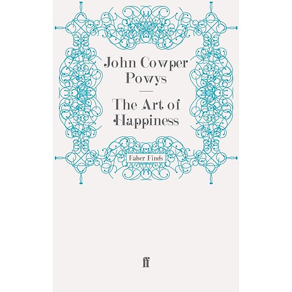 The Art of Happiness, John Cowper Powys