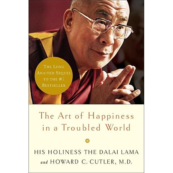 The Art of Happiness in a Troubled World, Dalai Lama, Howard Cutler