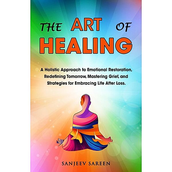 The Art Of Healing, Sanjeev Sareen