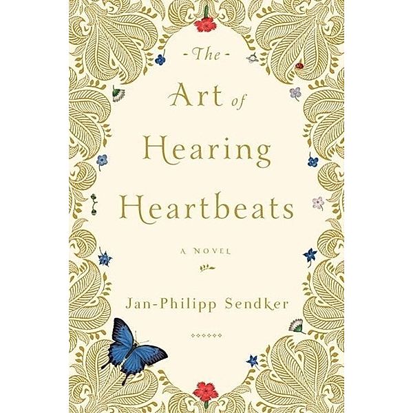 The Art of Hearing Heartbeats / Art of Hearing Heartbeats, Jan-Philipp Sendker