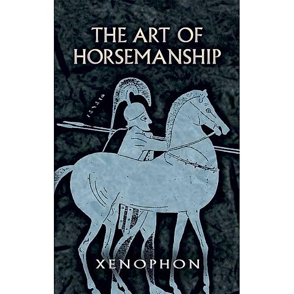 The Art of Horsemanship, Xenophon