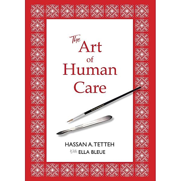 The Art of Human Care, Hassan A. Tetteh