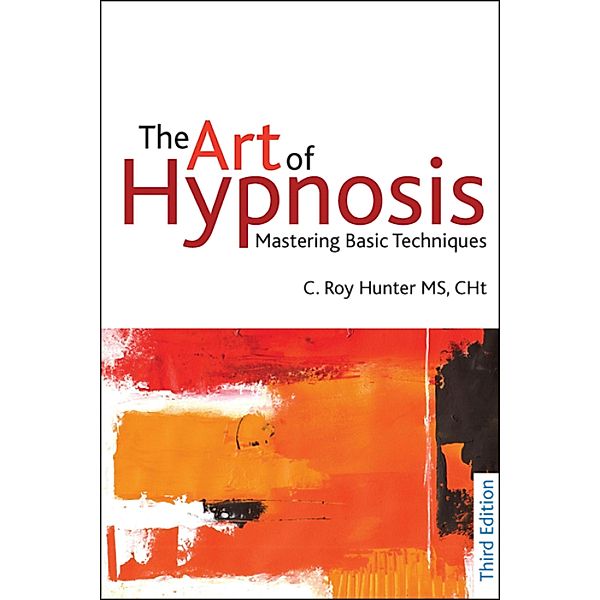 The Art of Hypnosis, C Roy Hunter