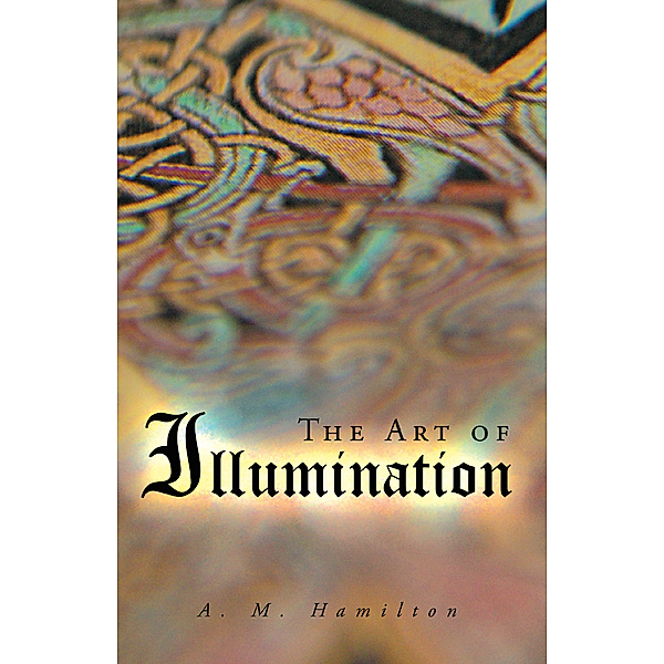 The Art of Illumination, A.M. Hamilton