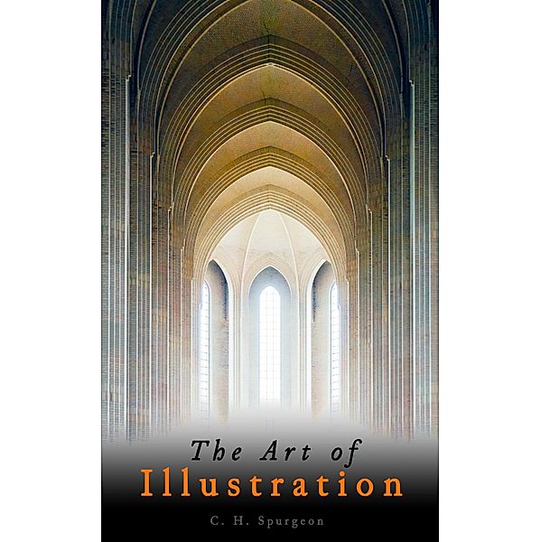 The Art of Illustration, C. H. Spurgeon