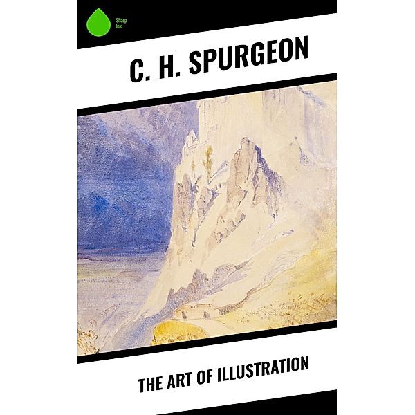 The Art of Illustration, C. H. Spurgeon