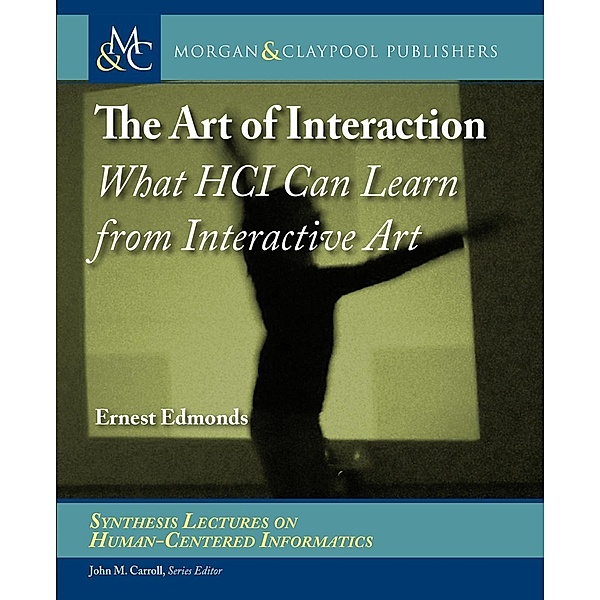The Art of Interaction / Morgan & Claypool Publishers, Ernest Edmonds