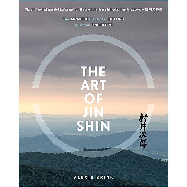 The Art of Jin Shin, Alexis Brink