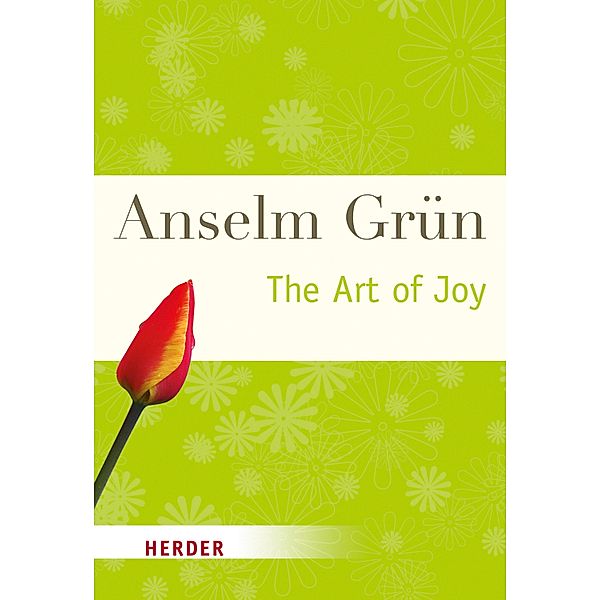 The Art of Joy, Anselm Grün