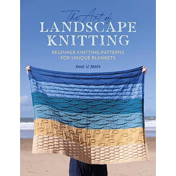The Art of Landscape Knitting, Anne Le Brocq