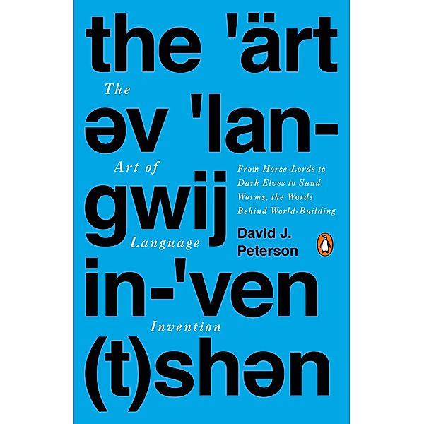 The Art of Language Invention, David J. Peterson