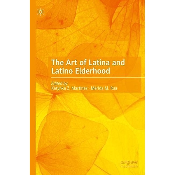 The Art of Latina and Latino Elderhood