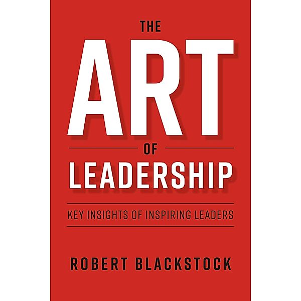 The Art of Leadership, Robert Blackstock