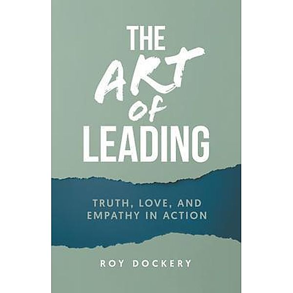 The Art of Leading, Roy Dockery