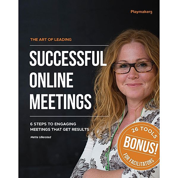 The Art of Leading Successful Online Meetings, Mette Ullersted