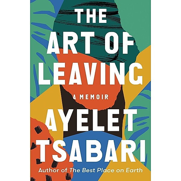 The Art of Leaving, Ayelet Tsabari