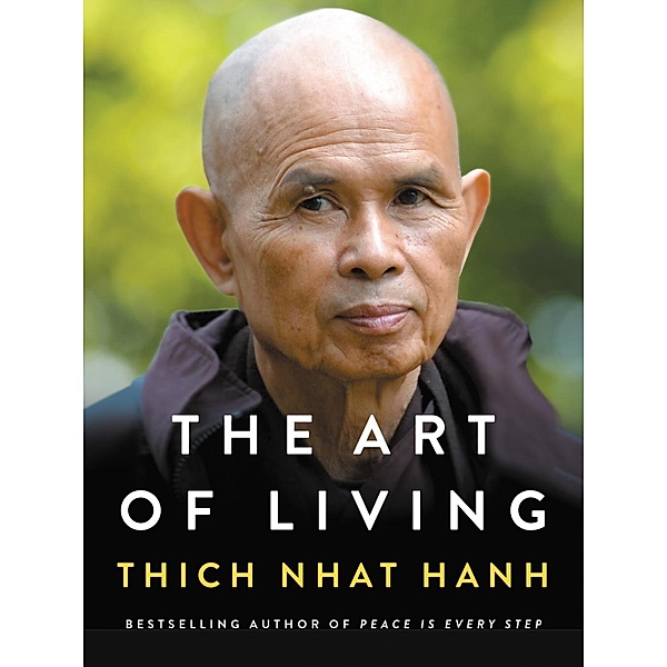 The Art of Living, Thich Nhat Hanh