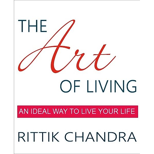 The Art of Living, Rittik Chandra