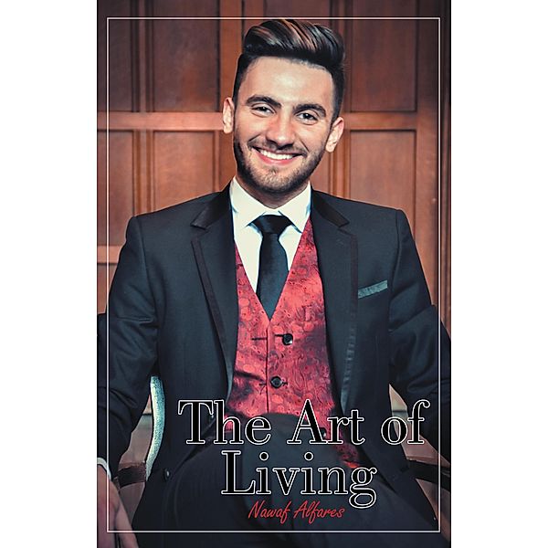 The Art of Living, Nawaf Alfares