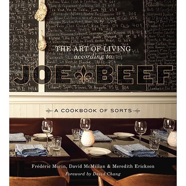 The Art of Living According to Joe Beef, David McMillan, Frederic Morin, Meredith Erickson