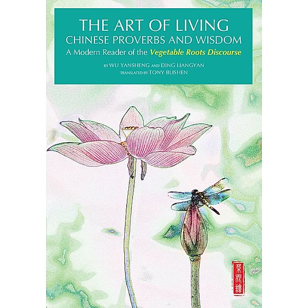 The Art of Living Chinese Proverbs and Wisdom, Hong Yingming