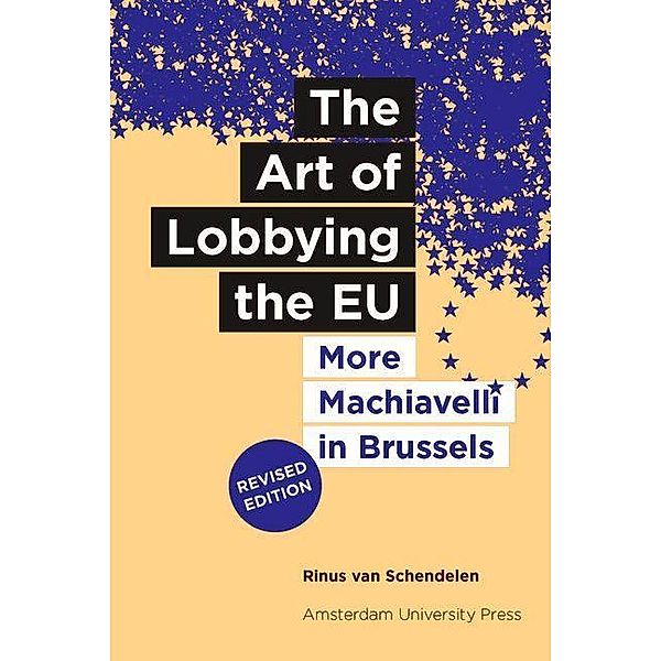 The Art of Lobbying the EU, Rinus van Schendelen