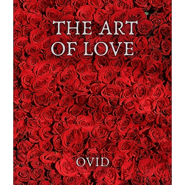 The Art Of Love, Ovid