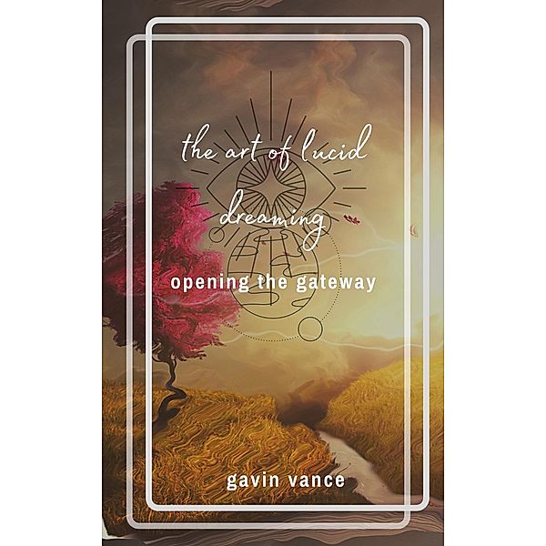 The Art of Lucid Dreaming, Gavin Vance