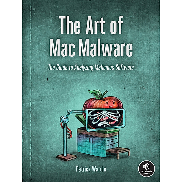 The Art of Mac Malware, Patrick Wardle