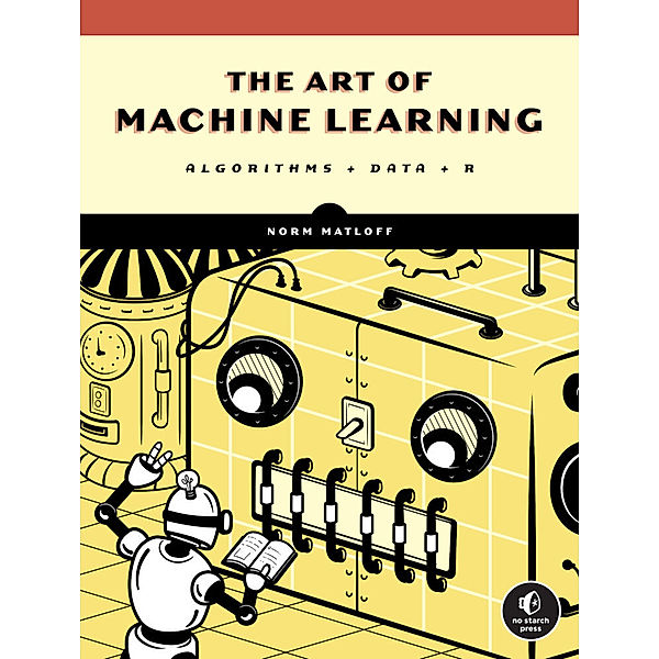 The Art of Machine Learning, Norman Matloff