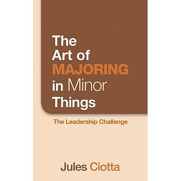 The Art of Majoring in Minor Things, Jules Ciotta