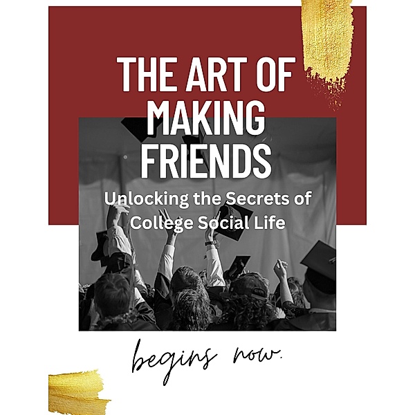 The Art of Making Friends: Unlocking the Secrets of College Social Life, People With Books