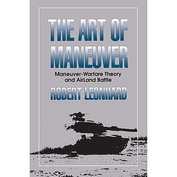 The Art of Maneuver, Robert Leonhard
