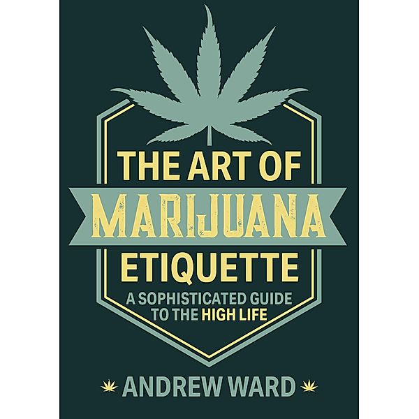 The Art of Marijuana Etiquette, Andrew Ward