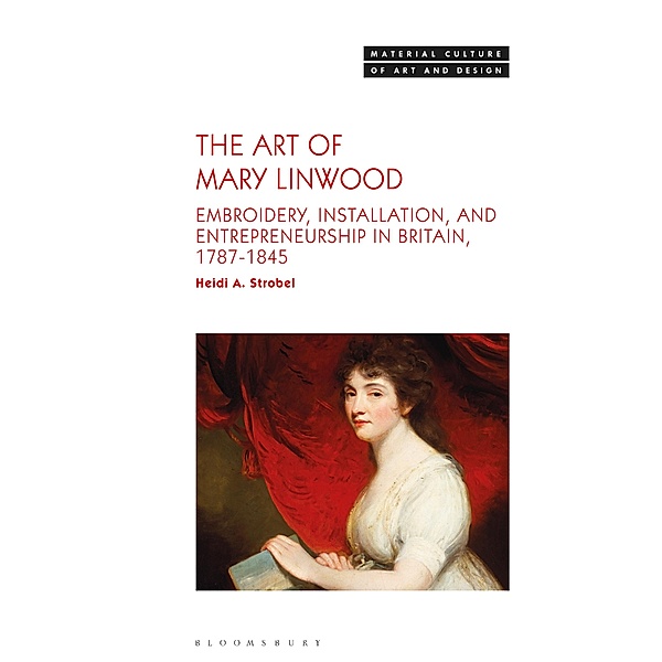 The Art of Mary Linwood, Heidi A. Strobel