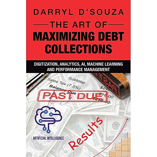 The Art of Maximizing Debt Collections, Darryl D'Souza