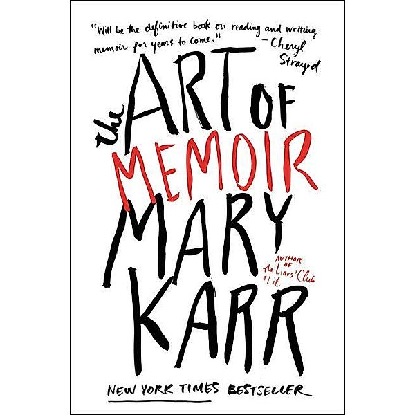 The Art of Memoir, Mary Karr