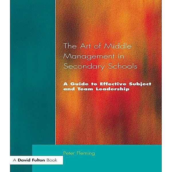 The Art of Middle Management in Secondary Schools, Peter Fleming