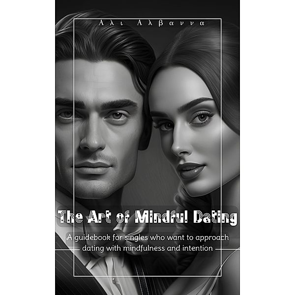 The Art of Mindful Dating, Ali Albanna