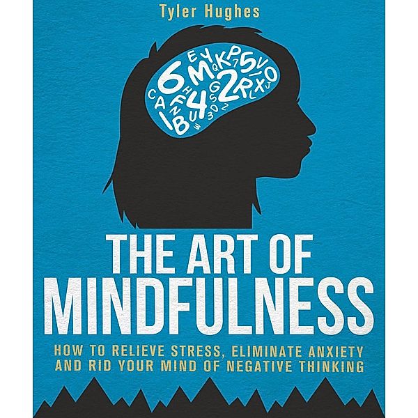 The Art of Mindfulness, Tyler Hughes