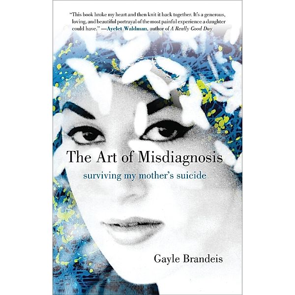 The Art of Misdiagnosis, Gayle Brandeis