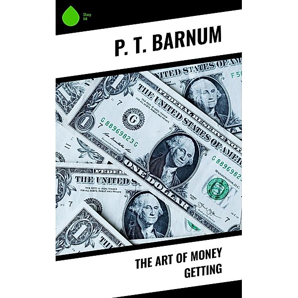 The Art of Money Getting, P. T. Barnum