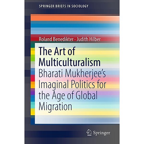 The Art of Multiculturalism / SpringerBriefs in Sociology, Roland Benedikter, Judith Hilber